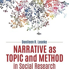 ⚡Read🔥PDF Narrative as Topic and Method in Social Research (Qualitative Research Methods)