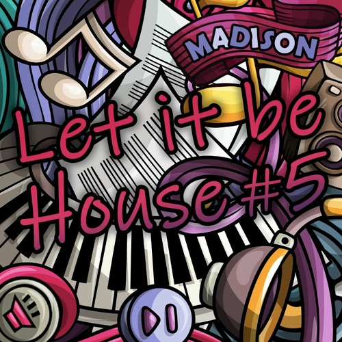 Madison - Let It Be House #5