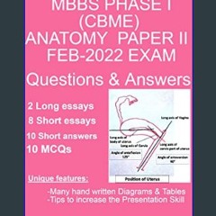 ebook [read pdf] ❤ RGUHS MBBS PHASE I (CBME) ANATOMY PAPER II: FEB 2022 EXAM Questions & Answers (
