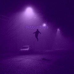 Better Days