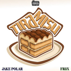 Jake Polar x Fr3x - Tiramisu