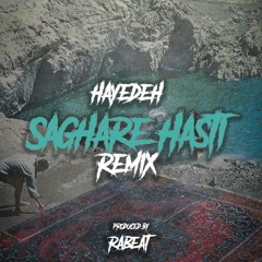 Hayedeh - Saghare Hasti (REMIX By Rabeat)