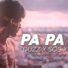 Duzz x  Sos x  Sobs -  Pa Pa Pa [TIPOGRAFIA NÃO OF