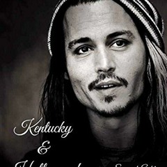 ❤️ Download Johnny Depp - Kentucky and Hollywood: Second Edition by  Sam A. Whitaker &  Johnny D