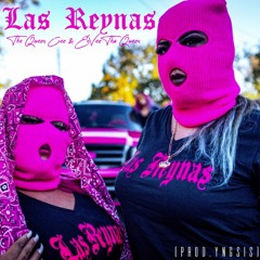 LAS REYNAS Ft. EnVee Tha Queen (Prod. YNGSIS)