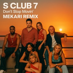 S Club - Dont Stop Movin (MEKARI Edit) FREE DL