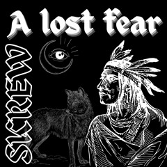 SKREW - A LOST FEAR (FREE DOWNLOAD)