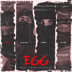 EGG - Cani Beatch x Elclas Faray x YungGeo x Mr. Vibes. Prod. BrunoRecords.mp3