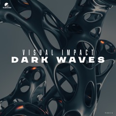 Visual Impact - Dark Waves