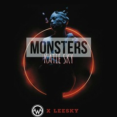 Monsters feat. Katie Sky (Wilz x Leesky Remix)