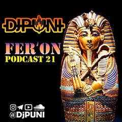 DJ PUNI - Fer'on - Podcast 21