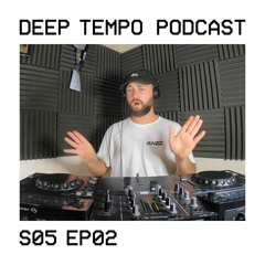Deep Tempo Podcast S05 EP02 - Alix Perez, Leo Cap, Breez, FLO, OZ, Q100, Epoch, Rumble & More.
