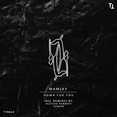 Mamjay-Down for You (Alessio Pennati Remix)