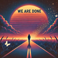 We are Done