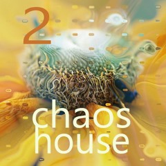 Chaos House 2