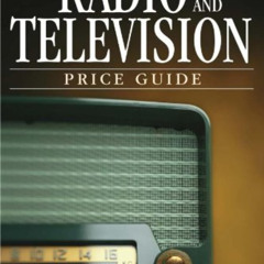 [ACCESS] PDF ✉️ Antique Trader Radio & Television Price Guide by  Kyle Husfloen [EBOO