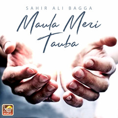 Maula Maaf Karin - Sahir Ali Bagga