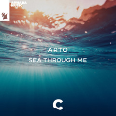 ARTO - Sea Through Me