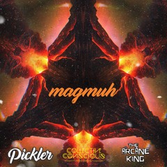 Pickler X The Arcane King - magmuh