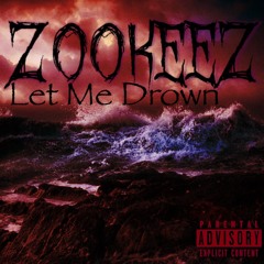 Z00KEEZ ~ Let Me Drown (Beat Only)
