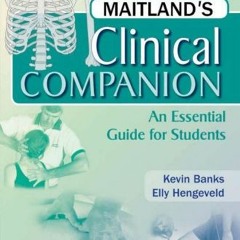 [Get] EBOOK ☑️ Maitland's Clinical Companion: An Essential Guide for Students by  Kev