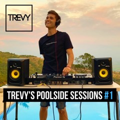 TREVY's Poolside Sessions #1