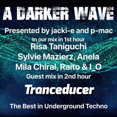 #291 A Darker Wave 12-09-2020 with guest mix 2nd hour by Tranceducer