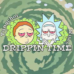 Drippintime. Wisco.RCDC x Ycnk
