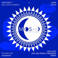 Anthony P. & Robin Tordjman x Dua Lipa & Angèle - Aura x Fever (MALHO edit)