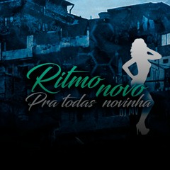 RITMO PARA TODAS NOVINHAS - DJ MV