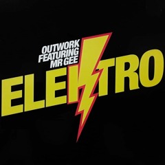 OUTWORK Ft. MR GEE, MAYCON REIS - ELEKTRO (SAMUEL PRIVATE)