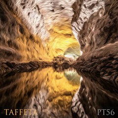 TAFFETA | Part 56