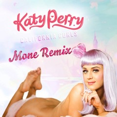 California Gurls - Katy Perry (Mone Remix)