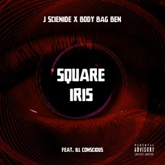 J Scienide, Body Bag Ben feat. ILL Conscious - Square Iris