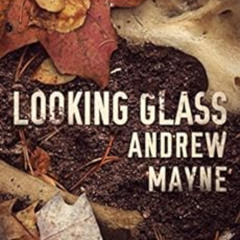 download EBOOK 📂 Looking Glass (The Naturalist Book 2) by Andrew Mayne PDF EBOOK EPU