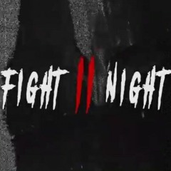 Fightnight 2.0 w/TONI BA B2B KTK