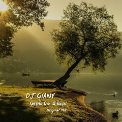 DJ Giany - Iarbă Din Zăvoi (Original Mix) @ FREE DOWNLOAD ONLY FOR DJ's