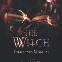 [View] EPUB 🗃️ The Witch Oraciones Mágicas (Libros de Wicca - Libros Mágicos de la A