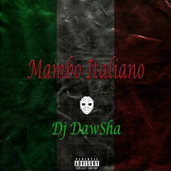 Mambo Italiano - Dj DawSha ( Remix Sha3by - ريمكس شعبي)