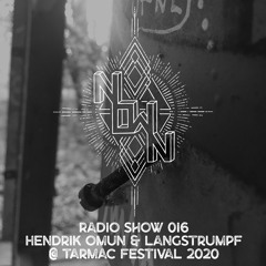 NOWN Radio Show 016 - Hendrik Omun & Langstrumpf @ Tarmac Festival 2020