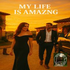 My Life is Amazing - A Country Pop Love Song for the Woman who makes him feel Special!