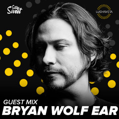 Bryan Wolf Ear guest mix - LUCHiSVETA by Sistersweet