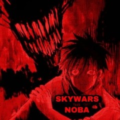 SKYWARS(Slowed+Reverb)-NOBA