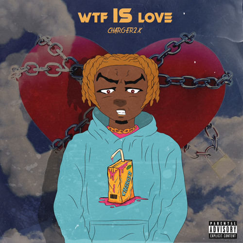 Charger2x - Wtf Is Love