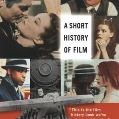 GET [KINDLE PDF EBOOK EPUB] A Short History of Film by  Wheeler Winston Dixon &  Gwen