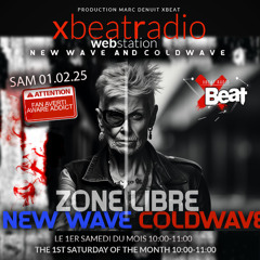 ZONE LIBRE // # 10 [ New Wave & Cold Wave ] NO MIX ! Xbeat Radio Station
