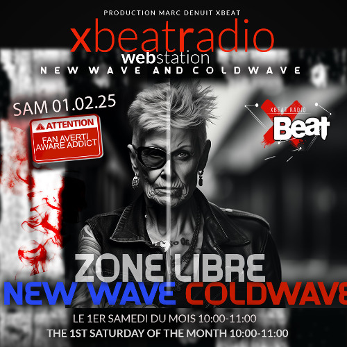 ZONE LIBRE // # 10 [ New Wave & Cold Wave ] NO MIX ! Xbeat Radio Station