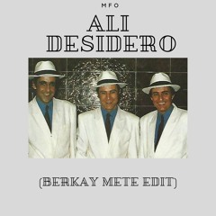 FREE DL: MFO - Ali Desidero (Berkay Mete Edit)