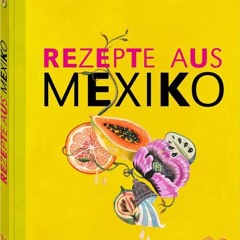 Access book Rezepte aus Mexiko (Sonderausgabe)