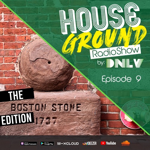 House Ground RadioShow - Episode 9 - Boston Edition
